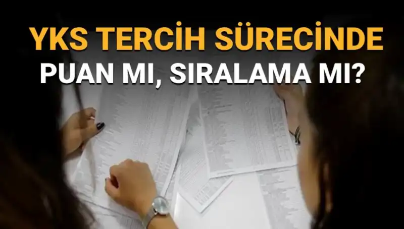 YKS Tercih Sürecinde Doğru Adımları Atmak: Puan mı Sıralama mı?