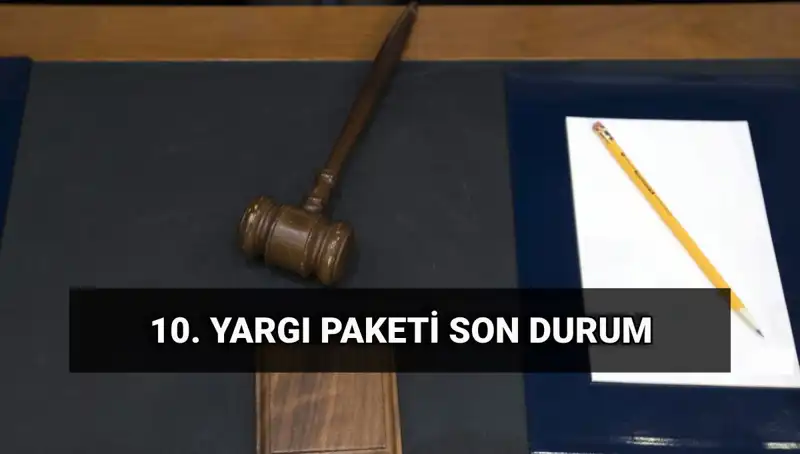 Yeni Yargı Paketi Hakkında Bilmeniz Gerekenler: 2025'te Neler Değişiyor?