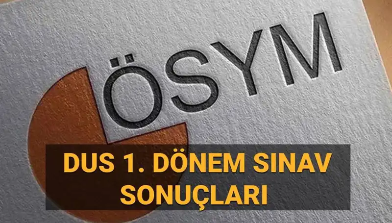 2025 DUS Sonuçları Açıklandı mı? Sorgulama Ekranı ile Öğrenin!