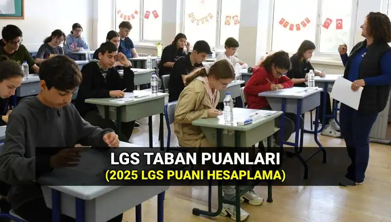 2025 LGS Taban Puanları ve Puan Hesaplama Ekranı: Hangi Liseye Giderim?