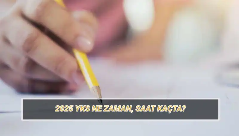 2025 YKS Tarihleri: Sınav Günü ve Giriş Belgesi Hakkında Bilmeniz Gerekenler