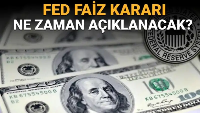 Amerikan Merkez Bankası'nın Faiz Kararı Hakkında Bilmeniz Gerekenler