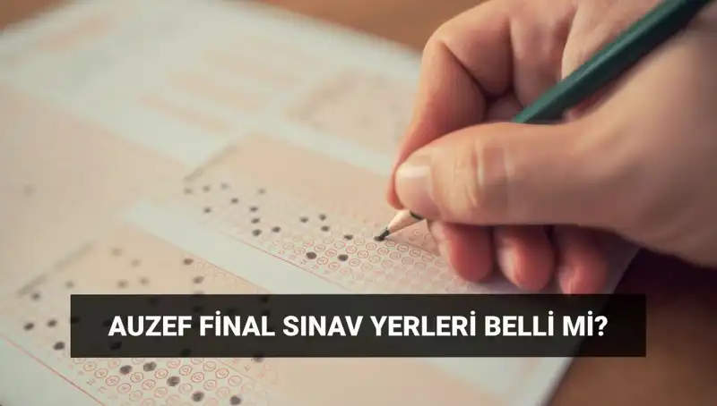 AUZEF Bahar Dönemi Final Sınavı Giriş Belgesi Ne Zaman Yayımlanacak?