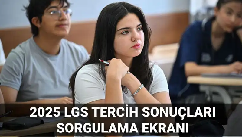 2025 LGS Tercih Sonuçları Ne Zaman Açıklanacak? İşte Tarih ve Detaylar!