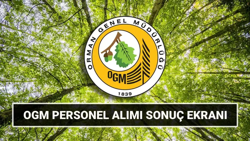 OGM Personel Alımı Sonuçları ve Mülakat Tarihleri Açıklandı