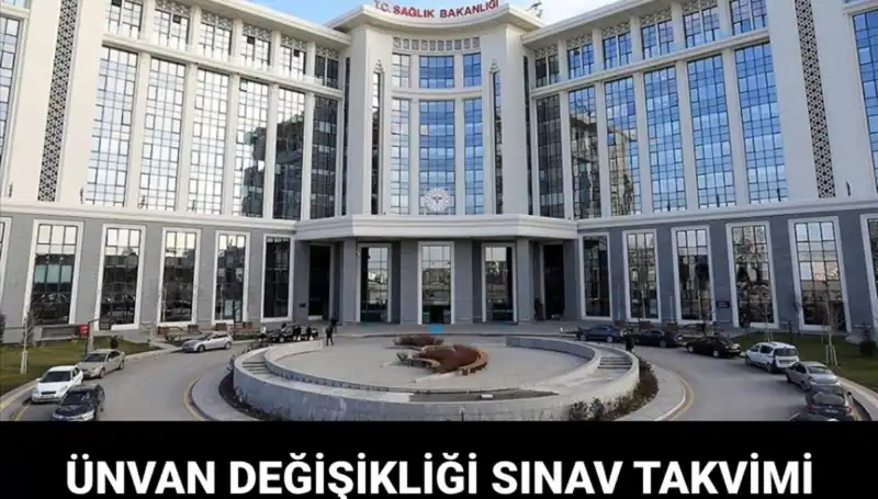 Sağlık Bakanlığı Ünvan Değişikliğinde Sınav Tarihleri Açıklandı: İşte Tüm Detaylar!