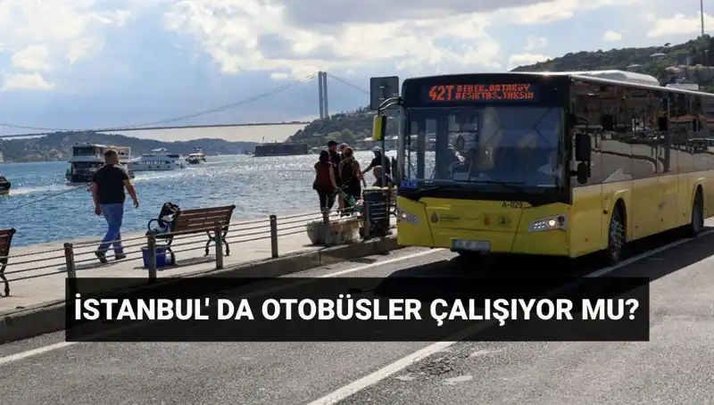 İstanbul'da Bugün Otobüs Seferleri Neden İptal? Gelişmeler Burada!