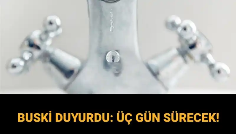 Bursa'da 3 Günlük Su Kesintisi: BUSKİ'den Açıklama ve Çözüm Yolları
