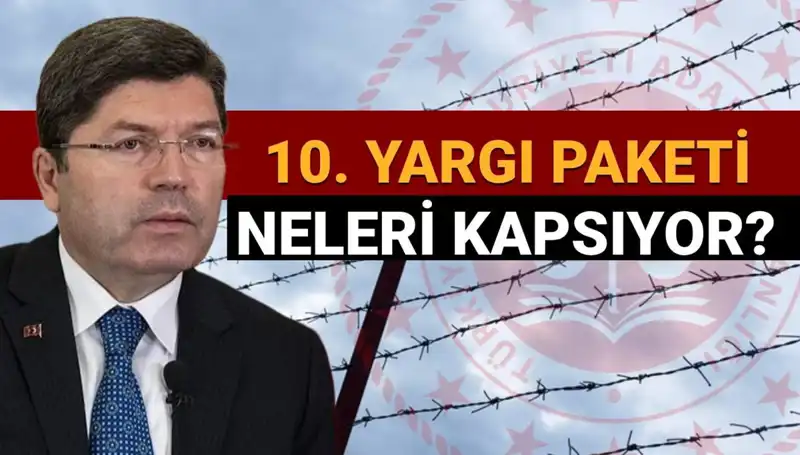 10. Yargı Paketi ile Af Yasası: Mahkumlara Genel ve Kısmi Af Gelecek mi?